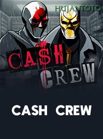 Cash Crew